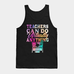 Teachers Can Do Virtually Anything  Virtual Teacher Tank Top